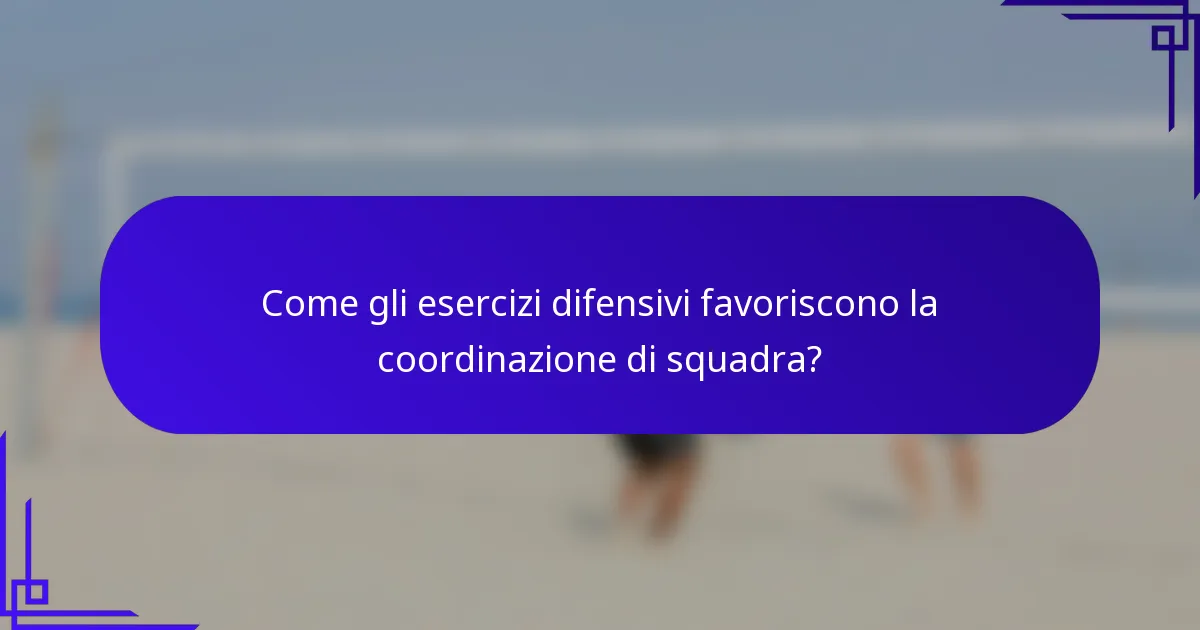 Come gli esercizi difensivi favoriscono la coordinazione di squadra?